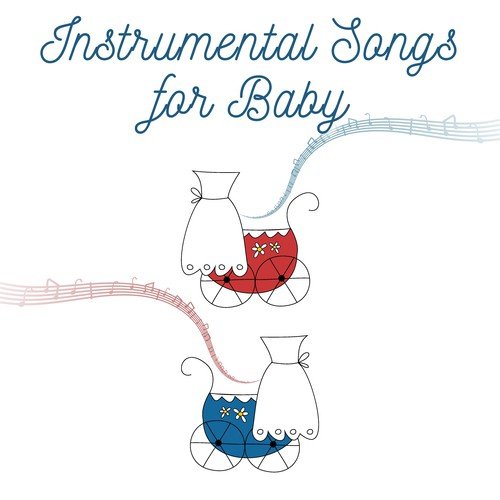 Instrumental Songs for Baby – Einstein Effect, Build Your Baby IQ, Brilliant, Little Baby, Genius, Calming Melodies