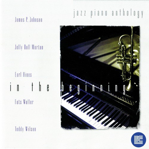 Jazz Piano Anthology - In the Beginning, Vol. 1