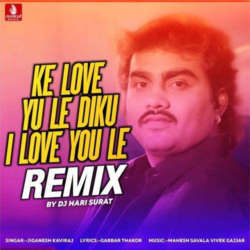 Ke Love Yu Le Diku I Love You Le Remix