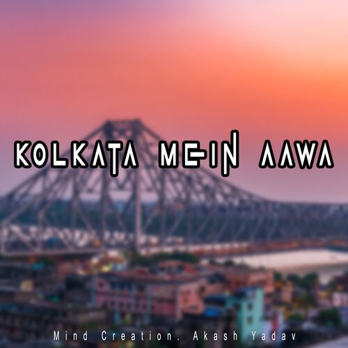 Kolkata Mein Aawa