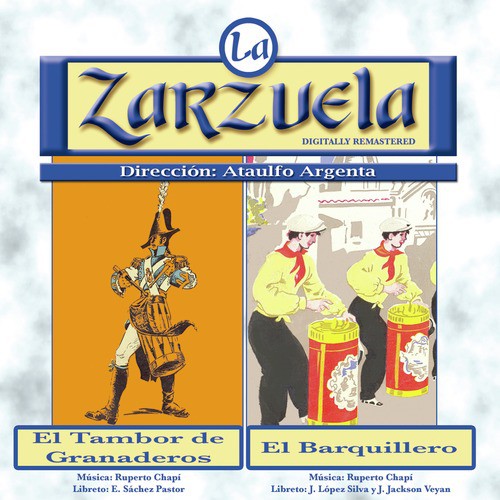 La Zarzuela: El Tambor de Granaderos / El Barquillero