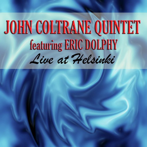 Live At Helsinki (feat. Eric Dolphy)