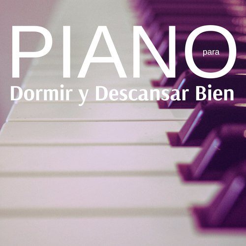 Piano para Dormir y Descansar Bien - 20 Canciones Instrumentales Relajantes, Sueño Profundo y Rápido