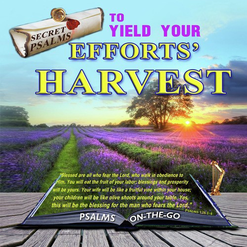 Psalms to Yield Your Efforts' Harvest