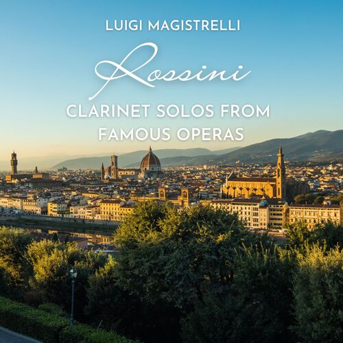 Rossini: Clarinet Solos from Famous Operas