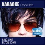 Sacrifice (Sing Like Elton John) [Karaoke and Vocal Versions]