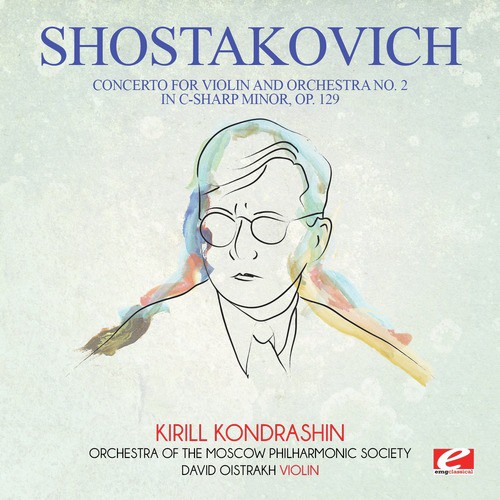 Shostakovich: Concerto for Violin and Orchestra No. 2 in C-Sharp Minor, Op. 129 (Digitally Remastered)