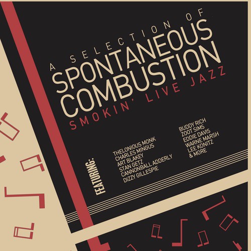 Spontaneous Combustion - A Selection of Smokin Live Jazz with Art Blakey, Charles Mingus, Thelonious Monk, Dizzy Gillespie, Buddy Rich, And More!