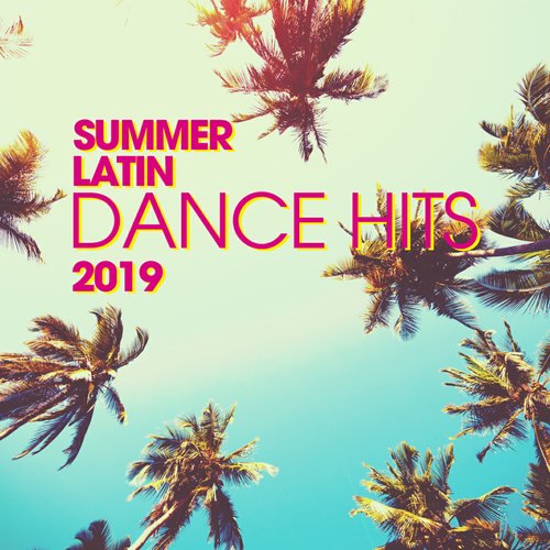 Summer Latin Dance Hits 2019