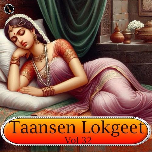 Taansen Lokgeet Vol 32