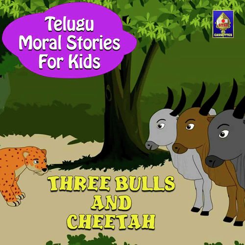 Telugu Moral Stories For Kids - Three Bulls And Cheetah Songs Download -  Free Online Songs @ JioSaavn