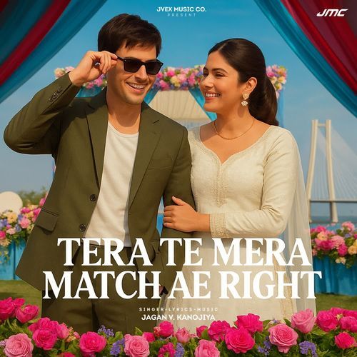 Tera Te Mera Match Ae Right
