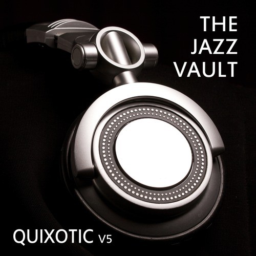 The Jazz Vault: Quixotic, Vol. 5