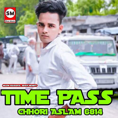 Time Pass Chhori Aslam 6814