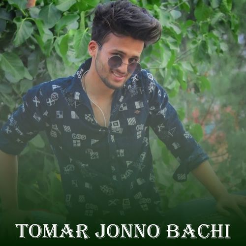 Tomar Jonno Bachi