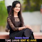 Tome Lahar Sent Ki Aave