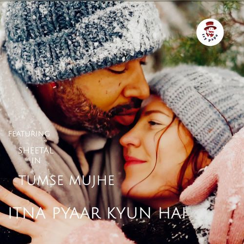Tumse Mujhe Itna Pyaar Kyun Hai