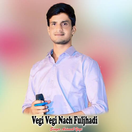 Vegi Vegi Nach Fuljhadi