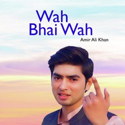 Wah Bhai Wah-FA8xACJ-YHk