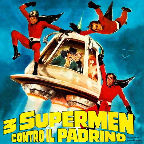 Siamo i 3 Supermen (From "3 Supermen contro il Padrino" Soundtrack / Base)