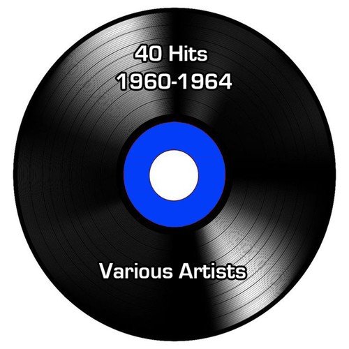 40 Hits 1960-1964