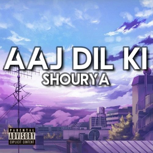 Aaj Dil KI