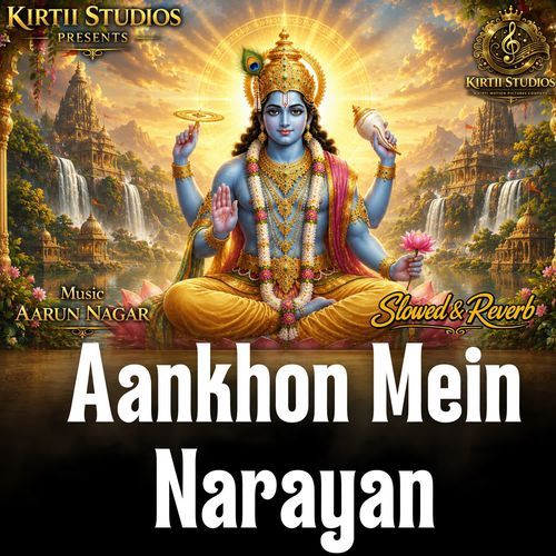 Aankhon Mein Narayan Slowed & Reverb