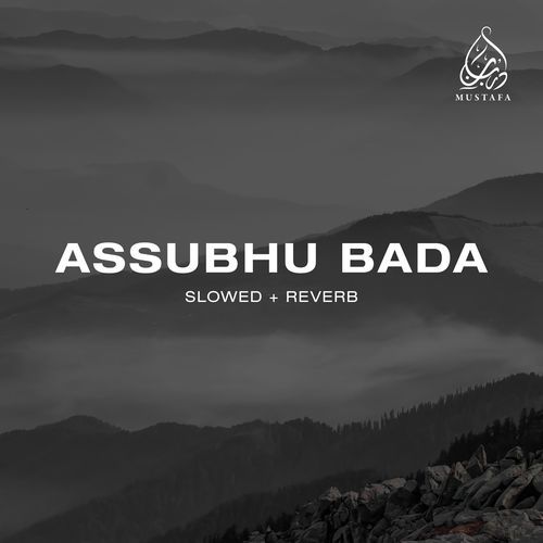 Assubhu Bada (Slowed and Reverb)