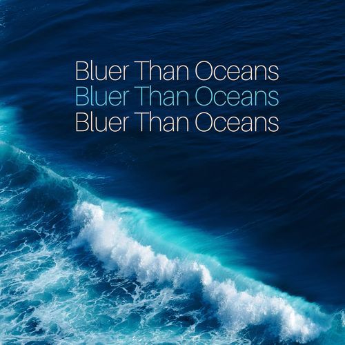 Bluer Than Oceans