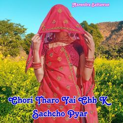 Chori Tharo Yai Chh K Sachcho Pyar