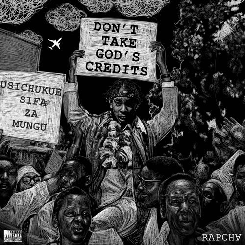 DON'T TAKE GOD'S CREDITS:USICHUKUE SIFA ZA MUNGU