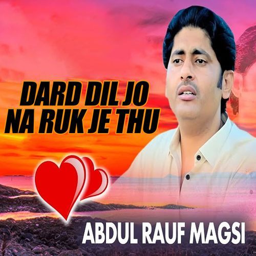 Dard Dil Jo Na Ruk Je Thu