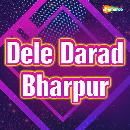 Dele Darad Bharpur