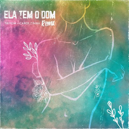 Ela Tem o Dom (Remix)_poster_image