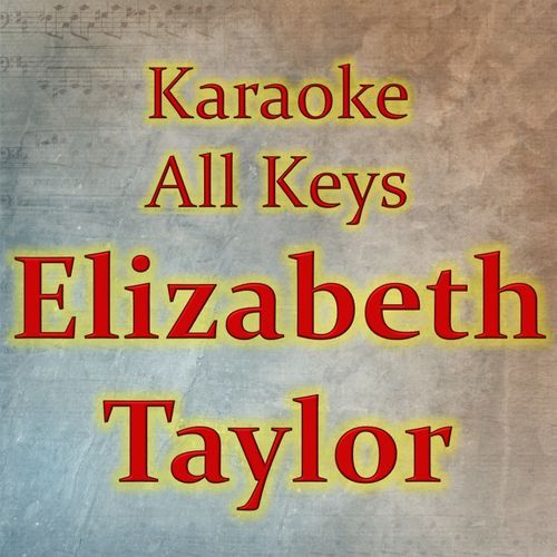 Elizabeth Taylor (Karaoke Version)