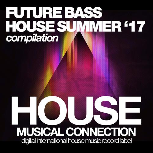 Future Bass House (Summer '17)