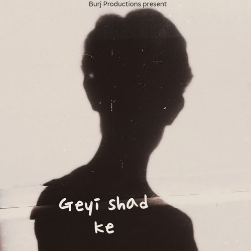 Geyi Shad Ke