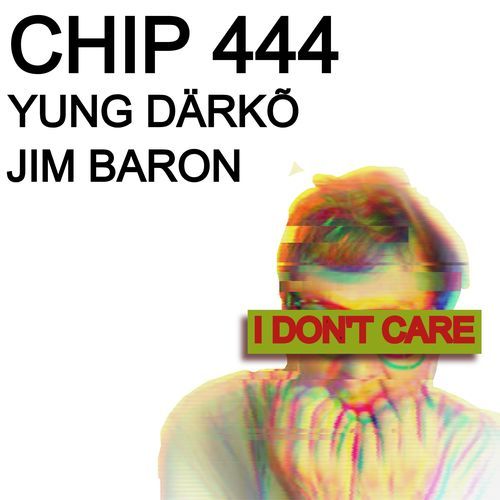 I Don't Care (feat. Yung Därkõ & Jim Baron) cover art