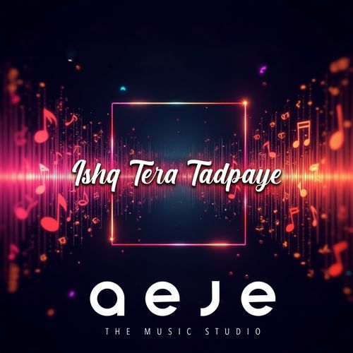 Ishq Tera Tadpaye