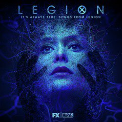 It's Always Blue: Songs from Legion (Deluxe Edition)