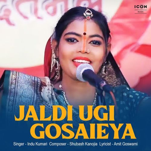 Jaldi Ugi Gosaieya