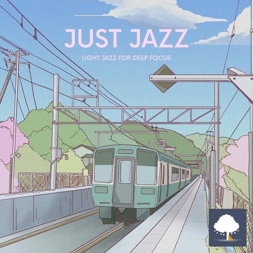 Just Jazz - Light Jazz for Deep Focus