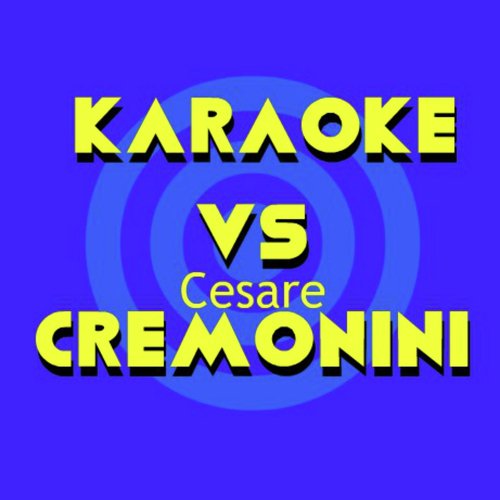 KARAOKE / CREMONINI (Le basi musicali delle più belle canzoni di Cesare Cremonini)