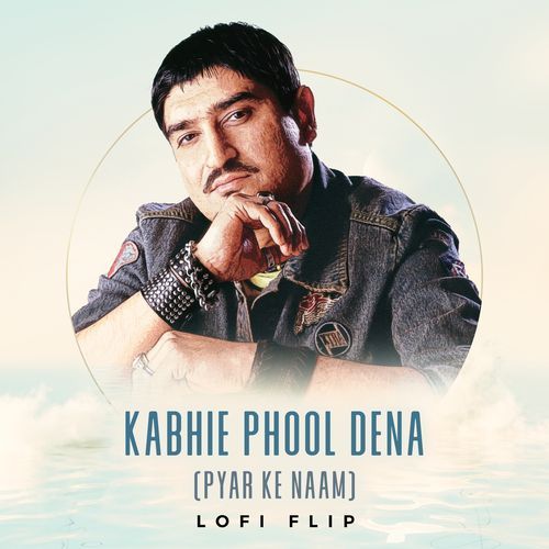 Kabhie Phool Dena (Pyar Ke Naam) (Lofi Flip)