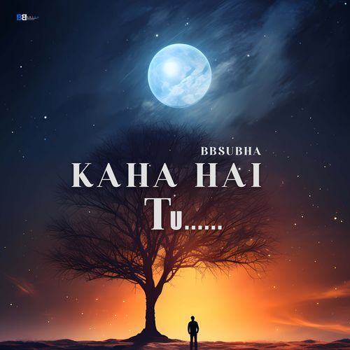Kaha Hai Tu