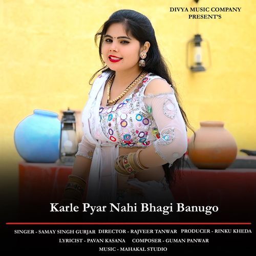 Karle Pyar Nahi Bhagi Banugo