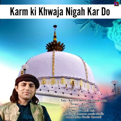 Karm Ki Khwaja Nigah Kar Do