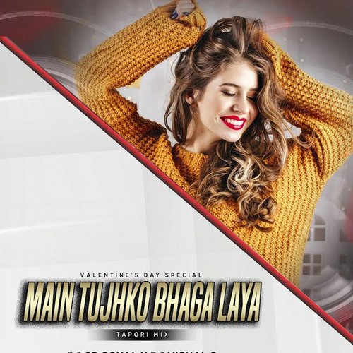 Main Tujhko Bhaga Laya
