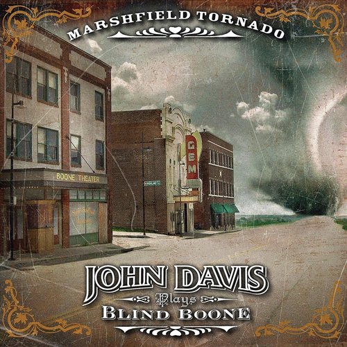 Marshfield Tornado: John Davis Plays Blind Boone