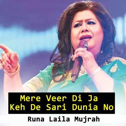 Mere Veer Di Ja Keh De Sari Dunia No